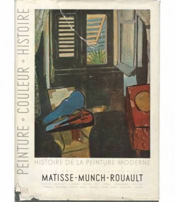 Histoire de la peinture moderne. Matisse Munch Rouault