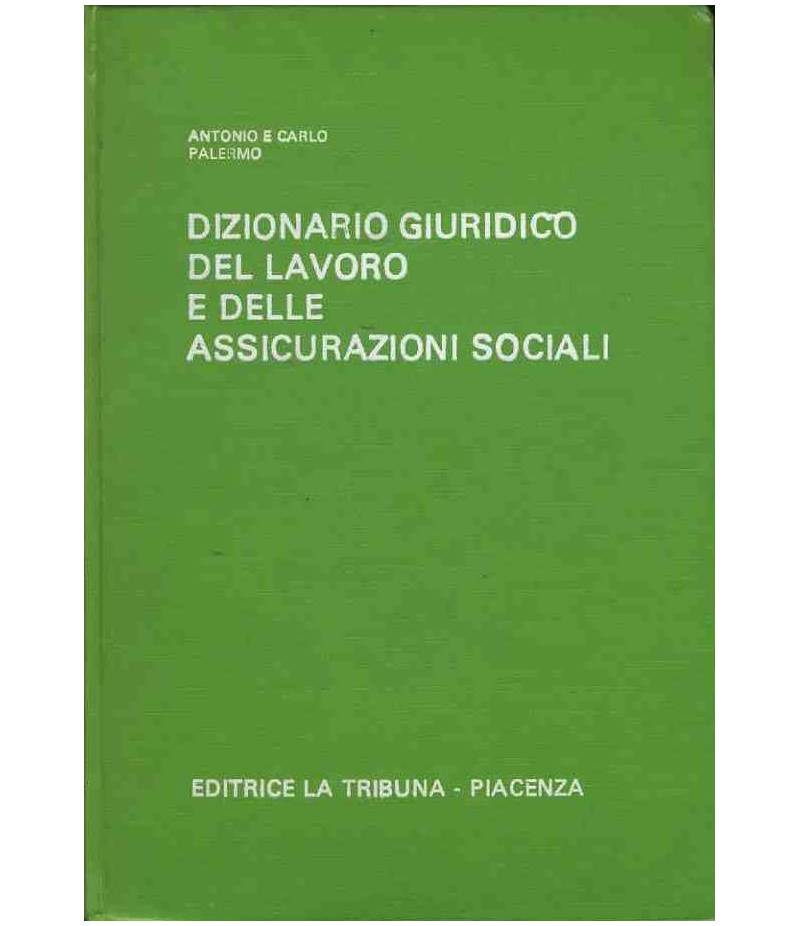 Dizionario giuridico del lavoro e delle assicurazioni sociali