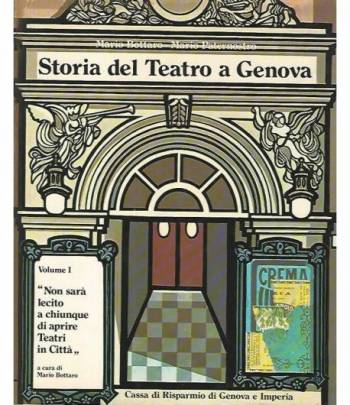 Storia del teatro a Genova. Volumi 1-2