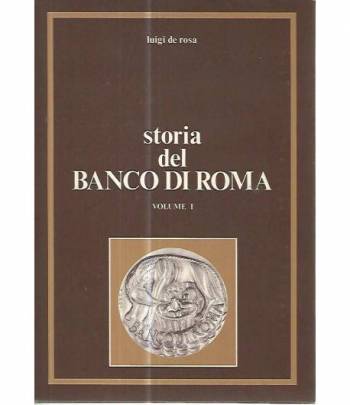 Storia del banco di Roma. Voll. 1-2-3