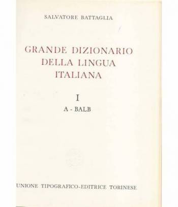 Grande dizionario della lingua italiana I A- Balb