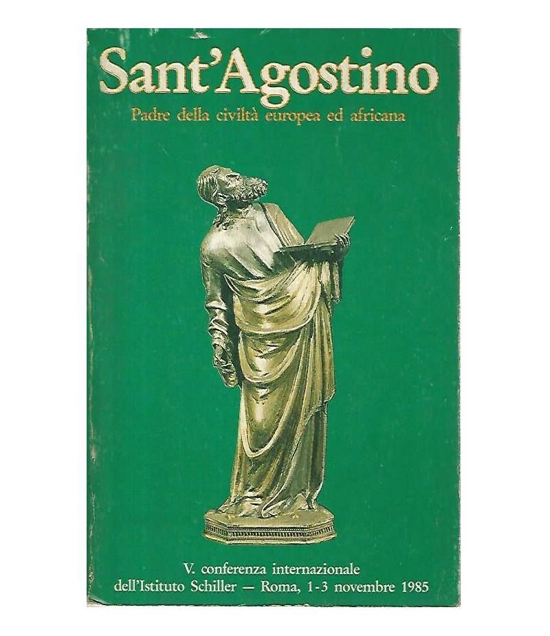 Sant'Agostino. Padre della civiltà europea ed africana