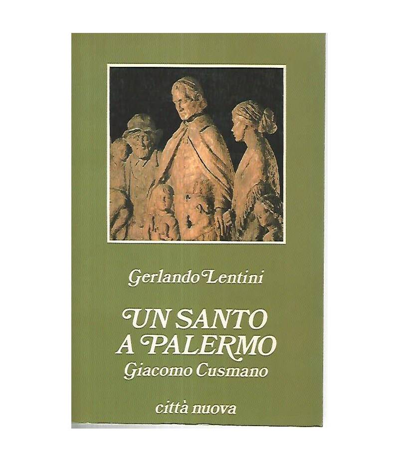 Un santo a Palermo. Giacomo Cusmano