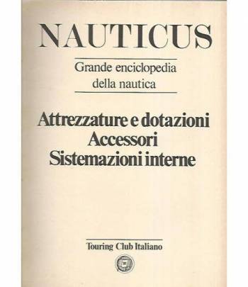 Nauticus. Attrezzature e dotazioni,accessori,sistemazioni interne