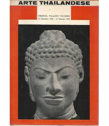 Arte thailandese. Catalogo della mostra