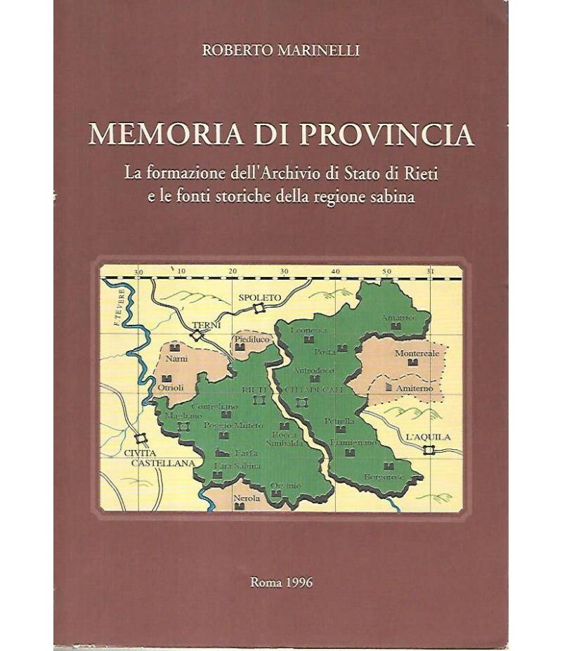 Memorie di provincia. La formazione dell'Archivio di Stato di Rieti e le fonti storiche della regione sabina