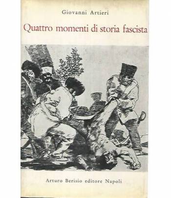 Quattro momenti di storia fascista