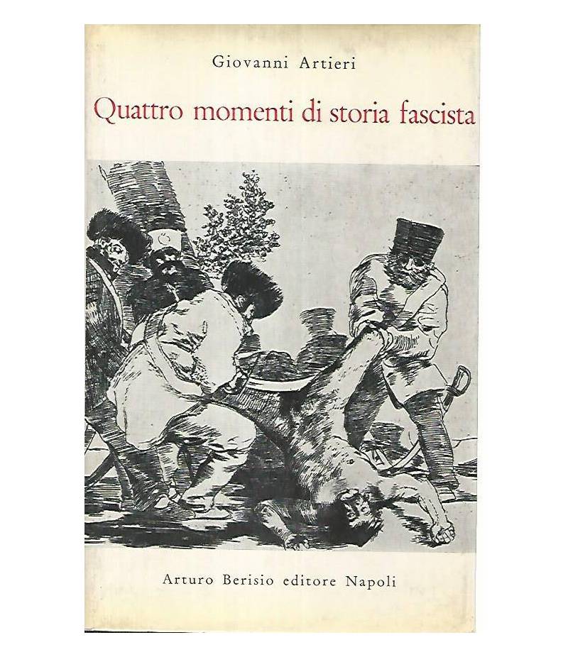 Quattro momenti di storia fascista