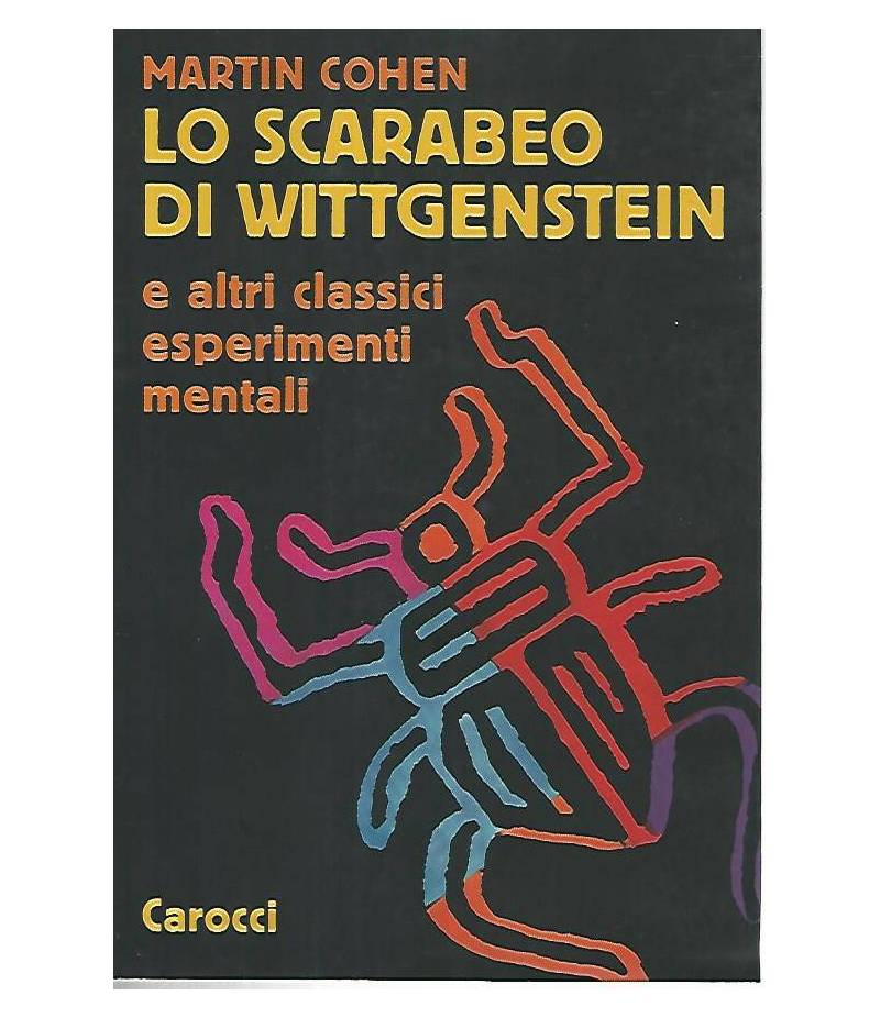 Lo scarabeo di Wittgenstein e altri classici esperimenti mentali