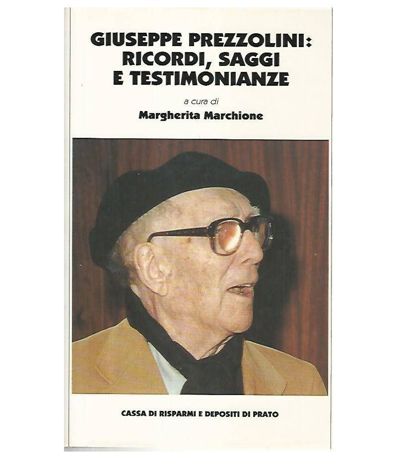 Giuseppe Prezzolini: ricordi,saggi e testimonianze