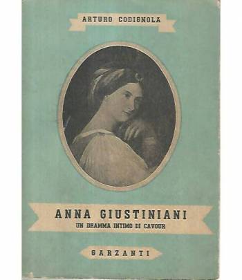 Anna Giustiniani. Un dramma intimo di Cavour