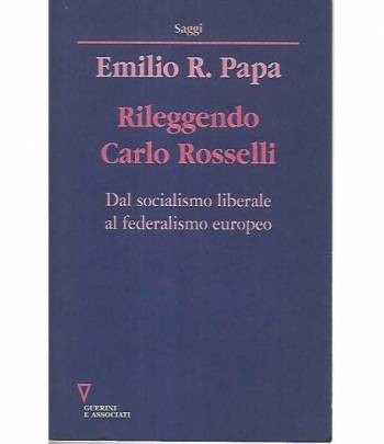 Rileggendo Carlo Rosselli