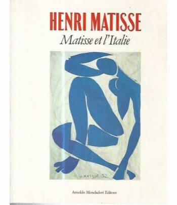 Henri Matisse. Matisse et l'Italie