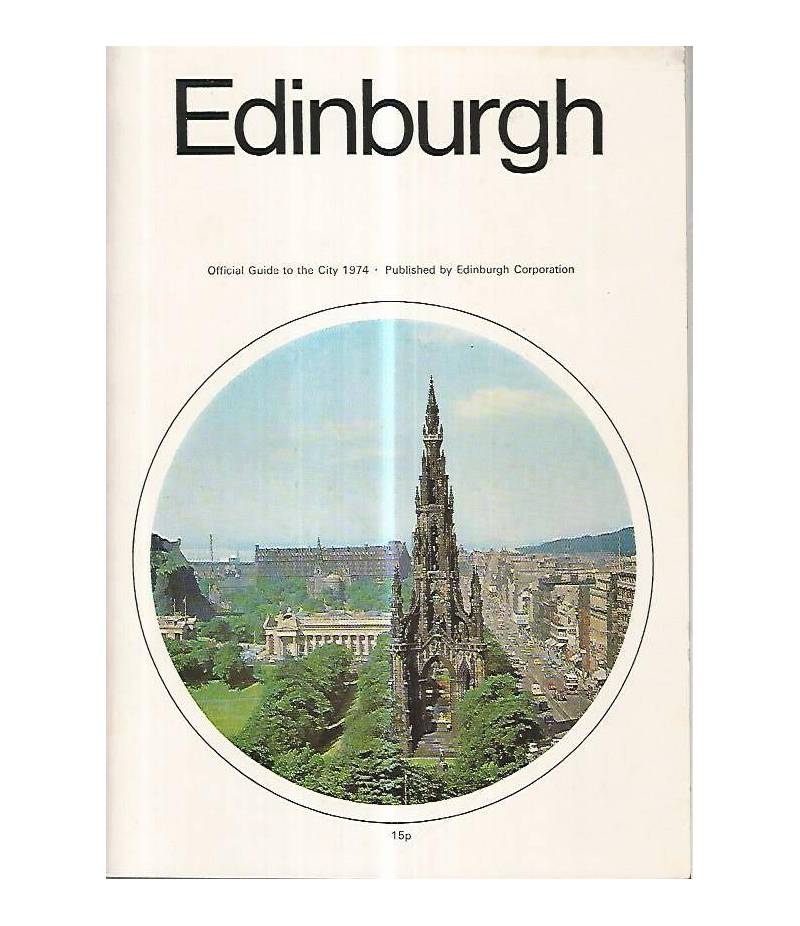 Edinburgh. Official guide to the city 1974