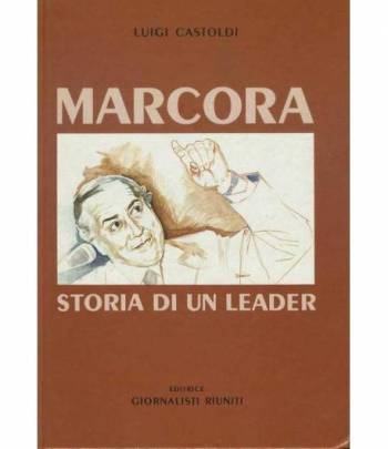 Marcora. Storia di un leader