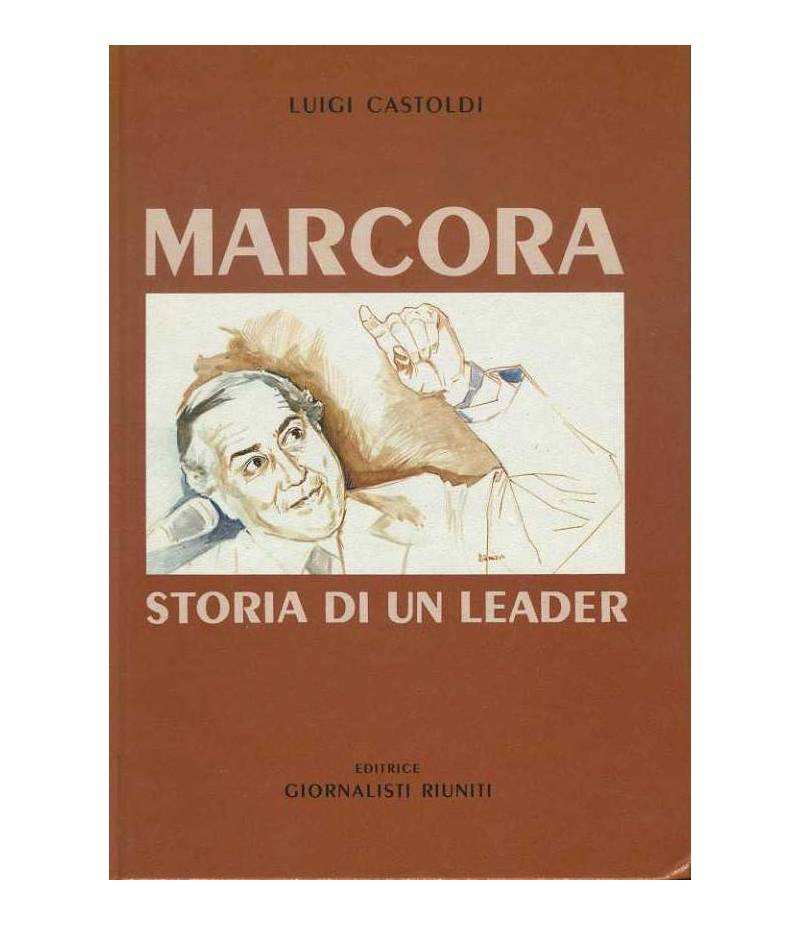 Marcora. Storia di un leader
