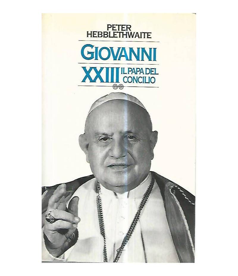 Giovanni XXIII il papa del concilio