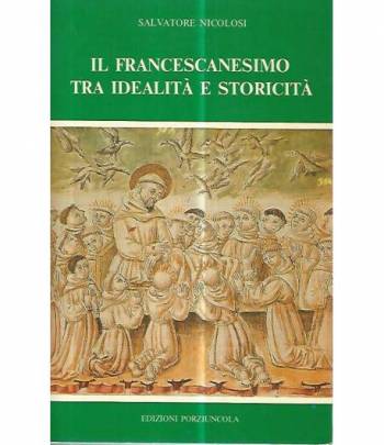 Il francescanesimo tra idealità e storicità
