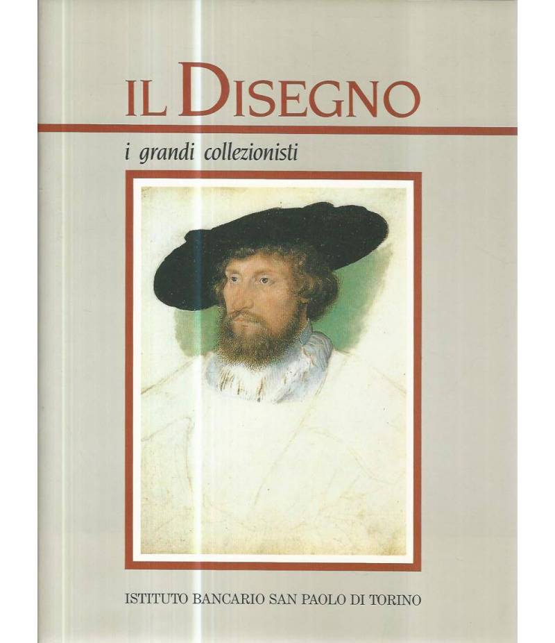 Il disegno. I grandi collezionisti