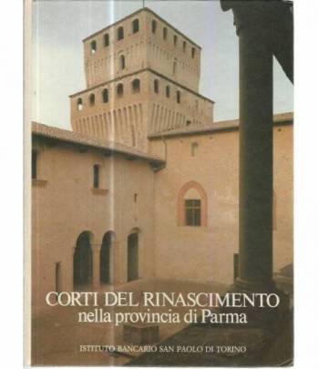 Corti del rinascimento nella provincia di Parma