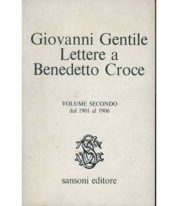 Lettere a Benedetto Croce. Volume secondo dal 1901 al 1906