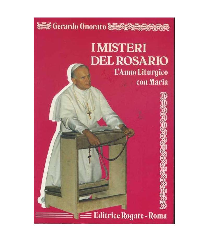 I misteri del rosario. L'anno liturgico con Maria