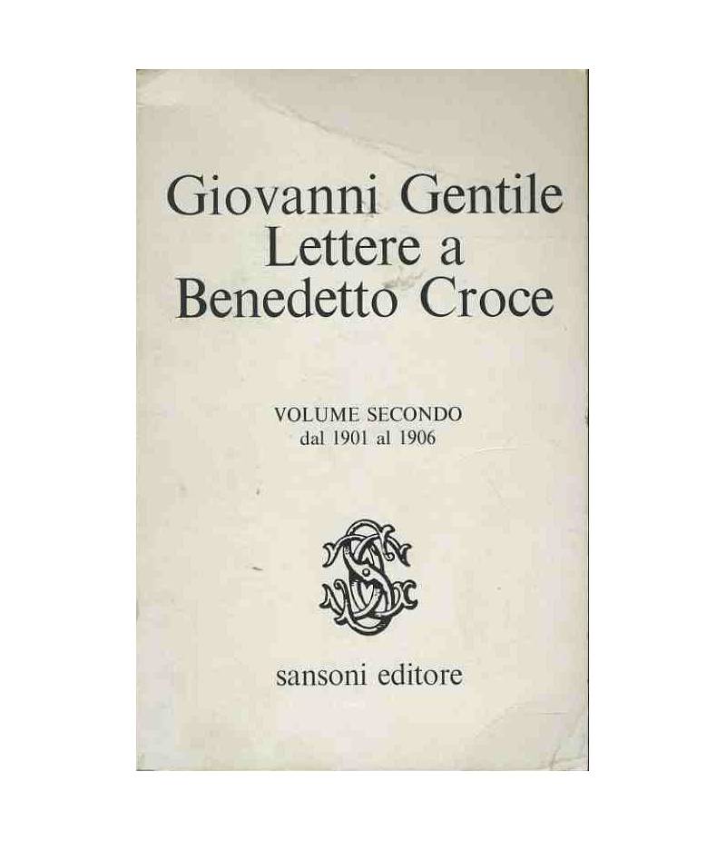 Lettere a Benedetto Croce. Volume secondo dal 1901 al 1906