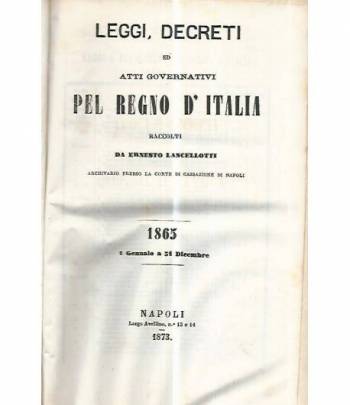 Leggi,decreti ed atti governativi pel Regno d'Italia. 1865 1 gennaio a 31 dicembre