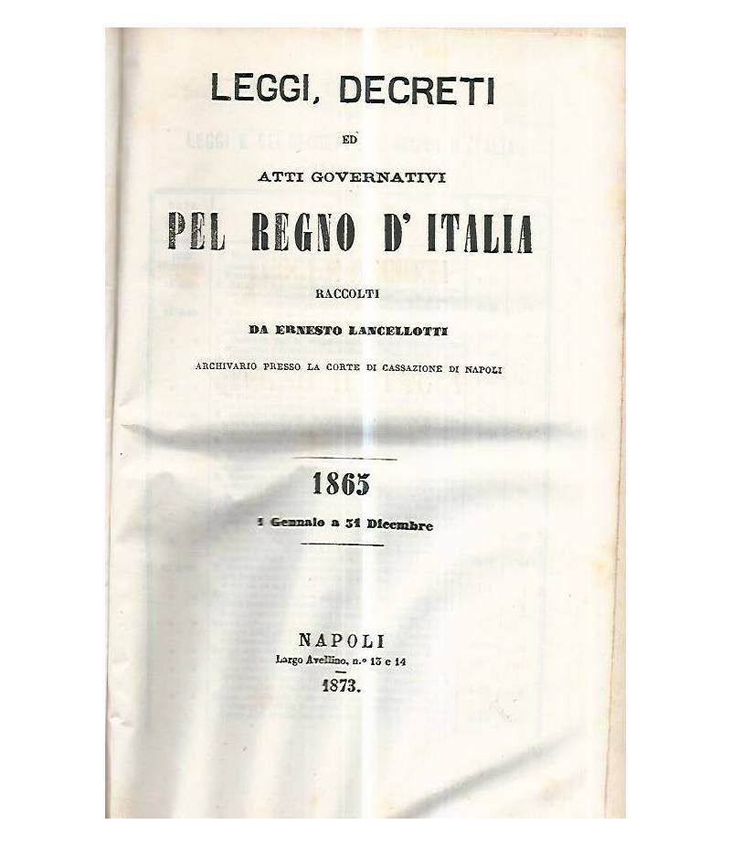 Leggi,decreti ed atti governativi pel Regno d'Italia. 1865 1 gennaio a 31 dicembre