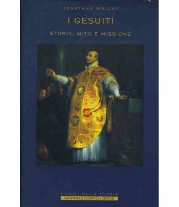 I gesuiti. Storia,mito e missione