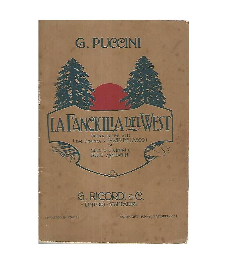 La fanciulla del west. Opera in tre atti