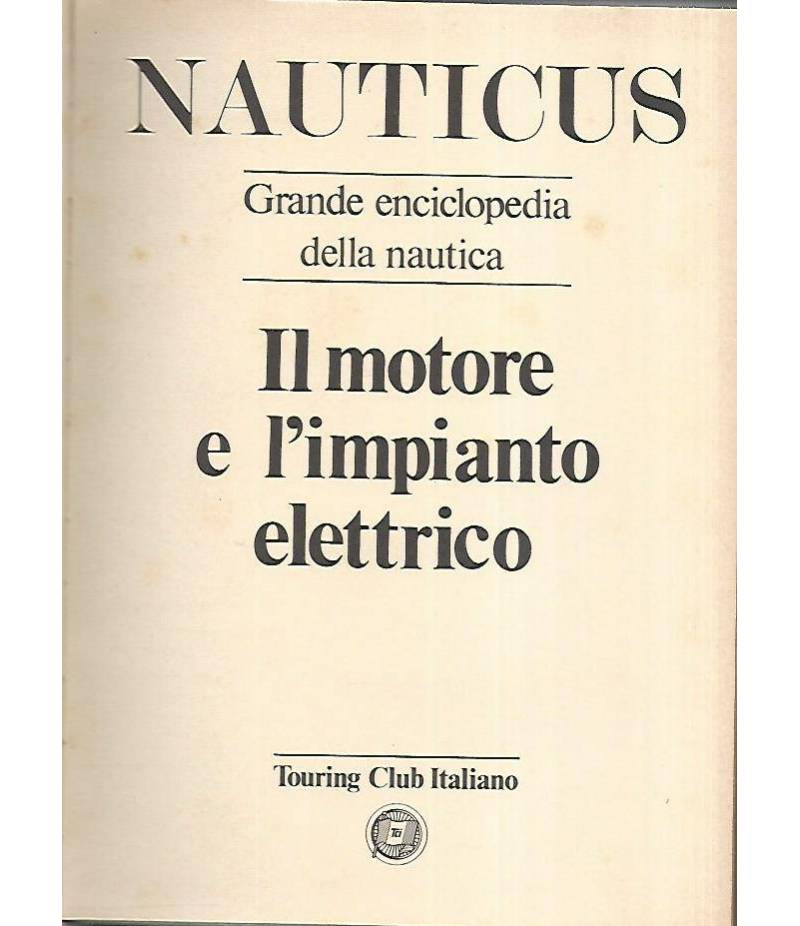 Nauticus.Il motore e l'impianto elettrico