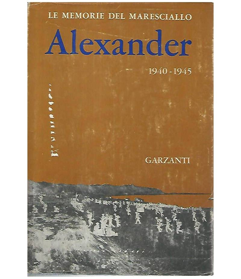 Le memorie del maresciallo Alexander 1940-1945