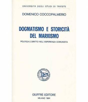 Dogmatismo e storicità del marxismo