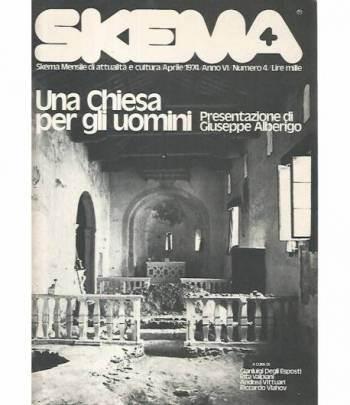 Skema. Una chiesa per gli uomini. Aprile 1974. Anno VI. Numero 4