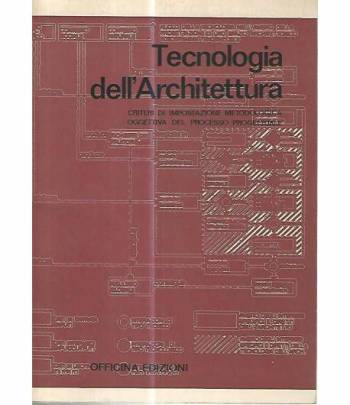 Tecnologia dell'architettura. Criteri di impostazione metodologica oggettiva del processo progettuale
